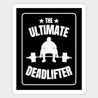 Cool The Ultimate Deadlifter T-shirt for bodybuilders Magnet